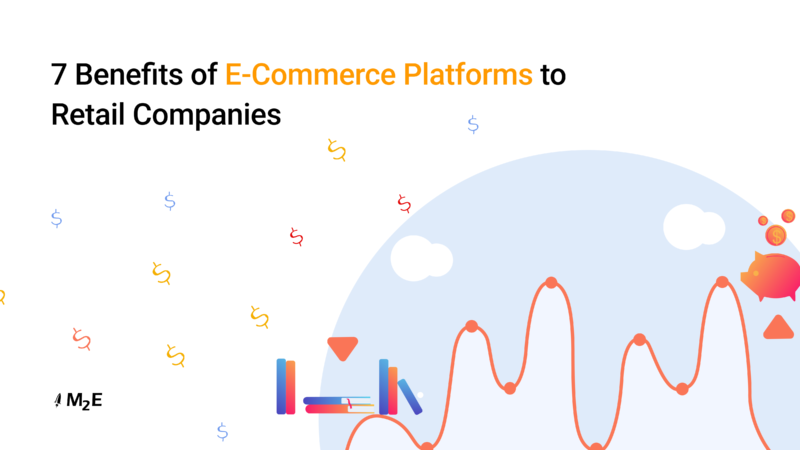 Benefits of e-commerce platforms to retail companies
