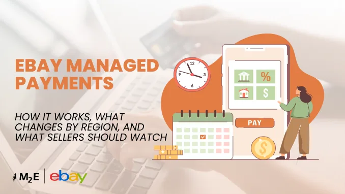 eBay Managed Payments in 2026: What’s Changed, How It Works, and What Sellers Should Know