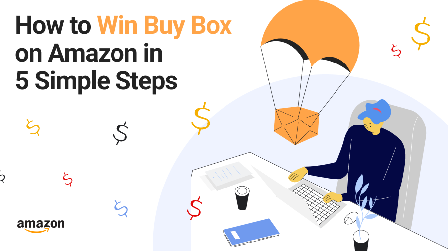 what Amazon Buy Box is and why winning it must be an essential strategy for you as a seller