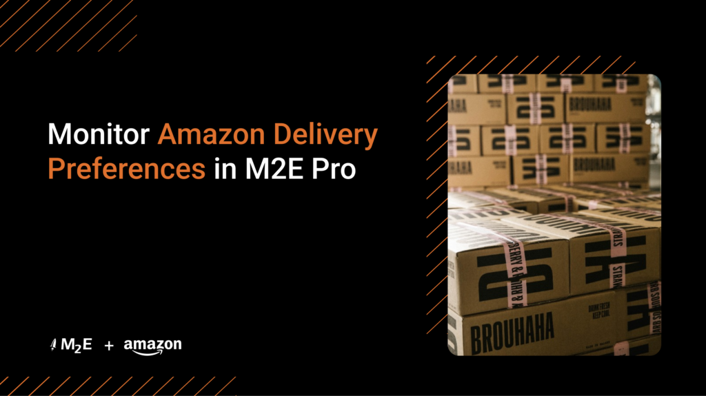 Monitor Amazon Delivery Preferences in M2E Pro