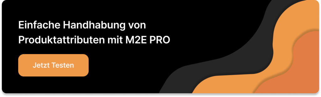 Einfache Handhabung von Produktattributen mit M2E Pro