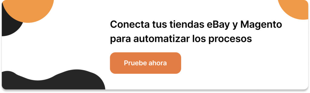 Conecta tus tiendas eBay y Magento para automatizar los procesos