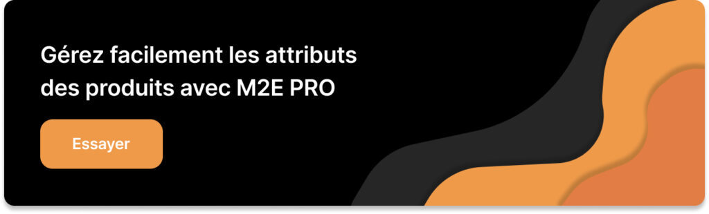 Gérez facilement les attributs des produits avec M2E PRO