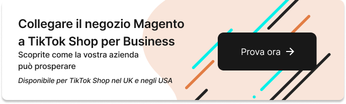 Collegare il negozio Magento a TikTok Shop per Business