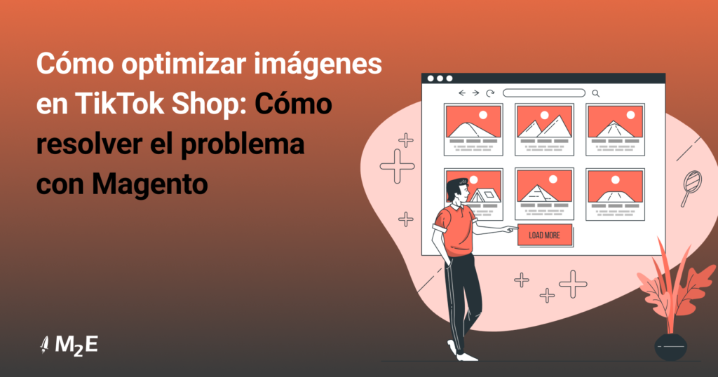 Cómo optimizar imágenes en TikTok Shop: Cómo resolver el problema con Magento