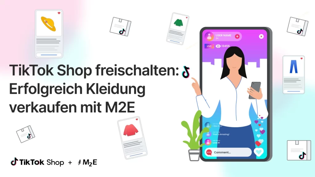 TikTok Shop freischalten: 
Erfolgreich Kleidung verkaufen mit M2E