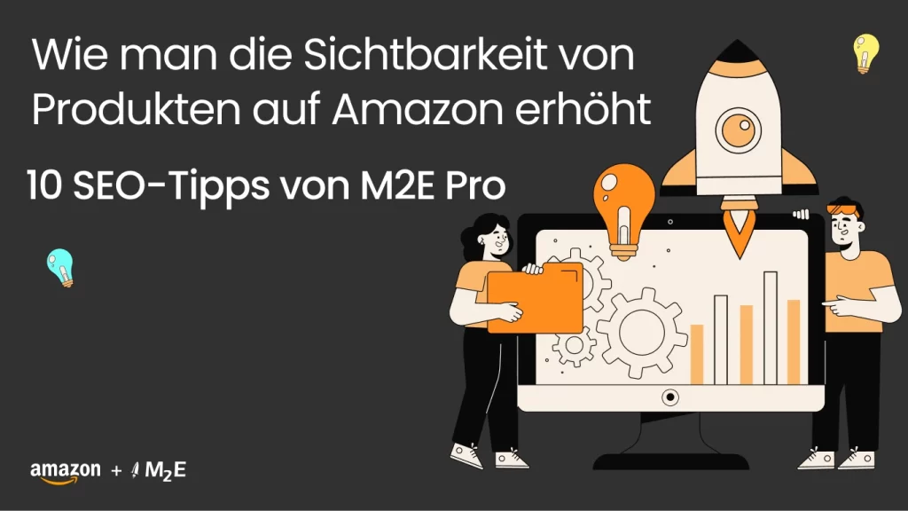 Wie man die Sichtbarkeit von Produkten auf Amazon erhöht | 10 SEO-Tipps von M2E Pro