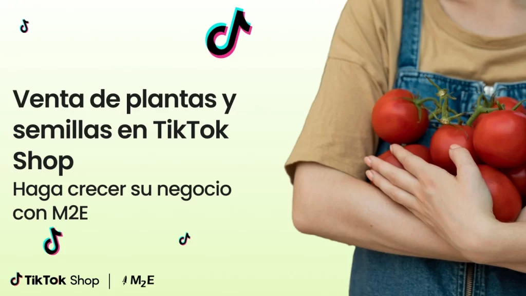 Venta de plantas y semillas en TikTok Shop. Haga crecer su negociocon M2E