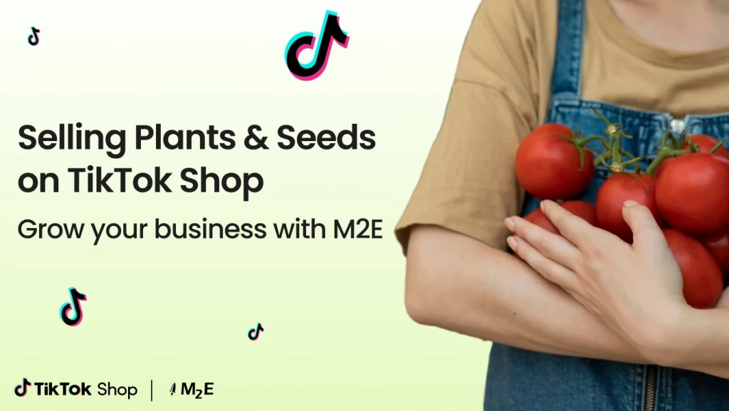 Selling Plants & Seeds on TikTok Shop. Grow your business with M2E