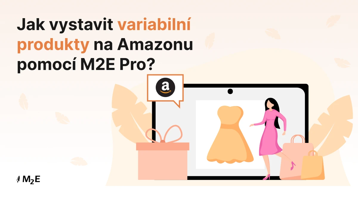 Jak vystavit variabilní produkty na Amazonu  pomocí M2E Pro?