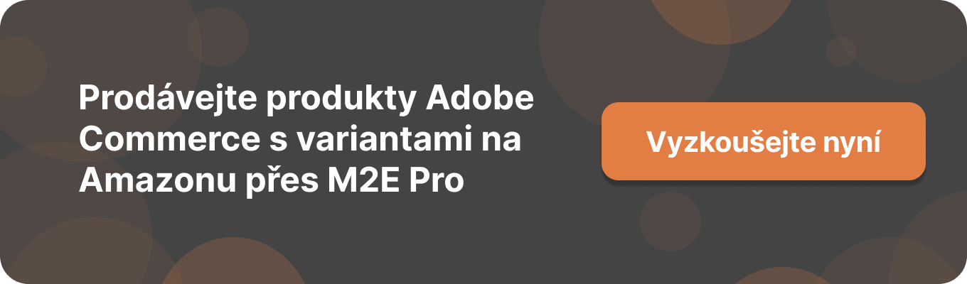 Prodávejte produkty Adobe  Commerce s variantami na  Amazonu přes M2E Pro