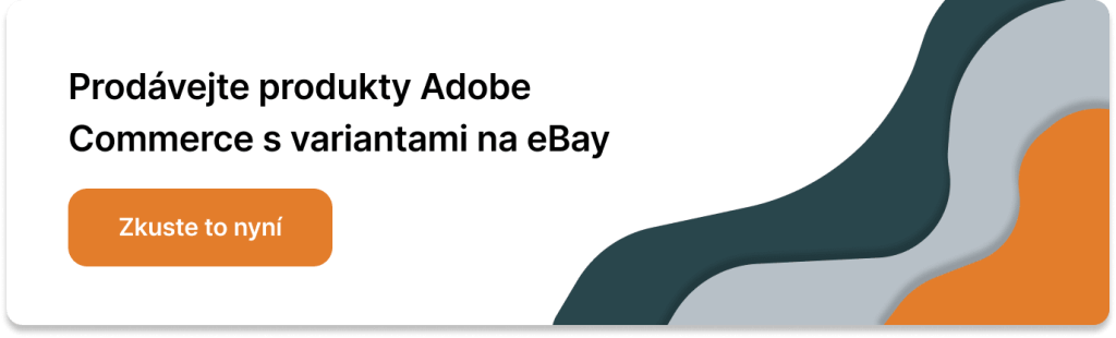 Prodávejte produkty Adobe Commerce s variantami na eBay