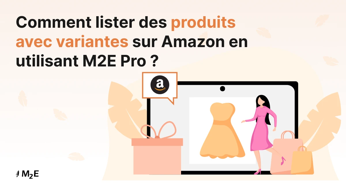 Annoncez vos produits sur Amazon à l'aide de M2E Pro