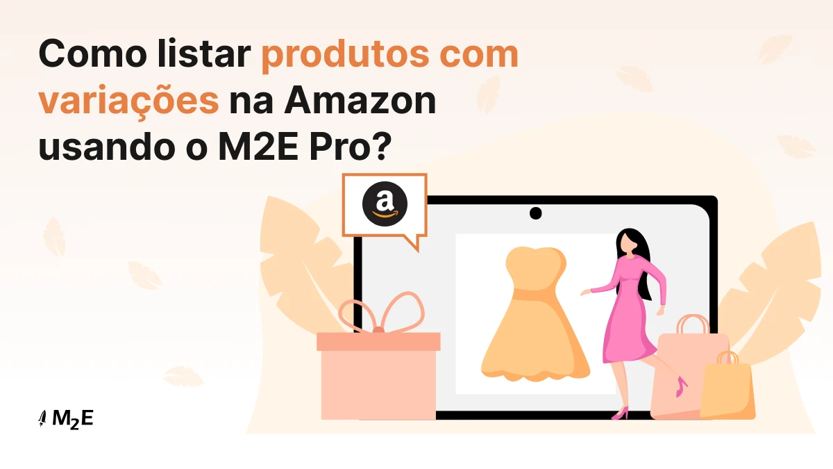 Como listar produtos com variações na Amazon  usando o M2E Pro?
