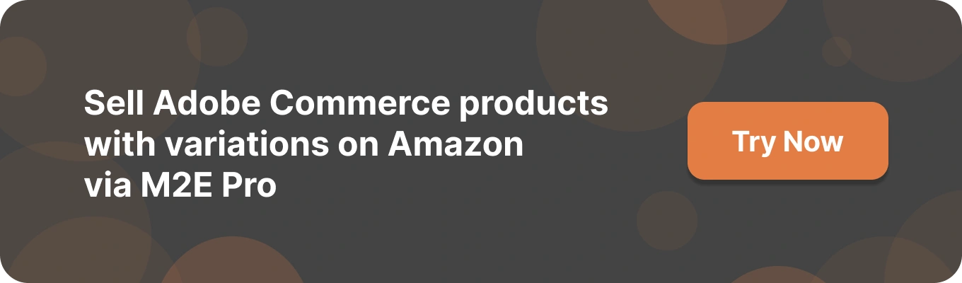Sell Adobe Commerce products with variations on Amazon via M2E Pro