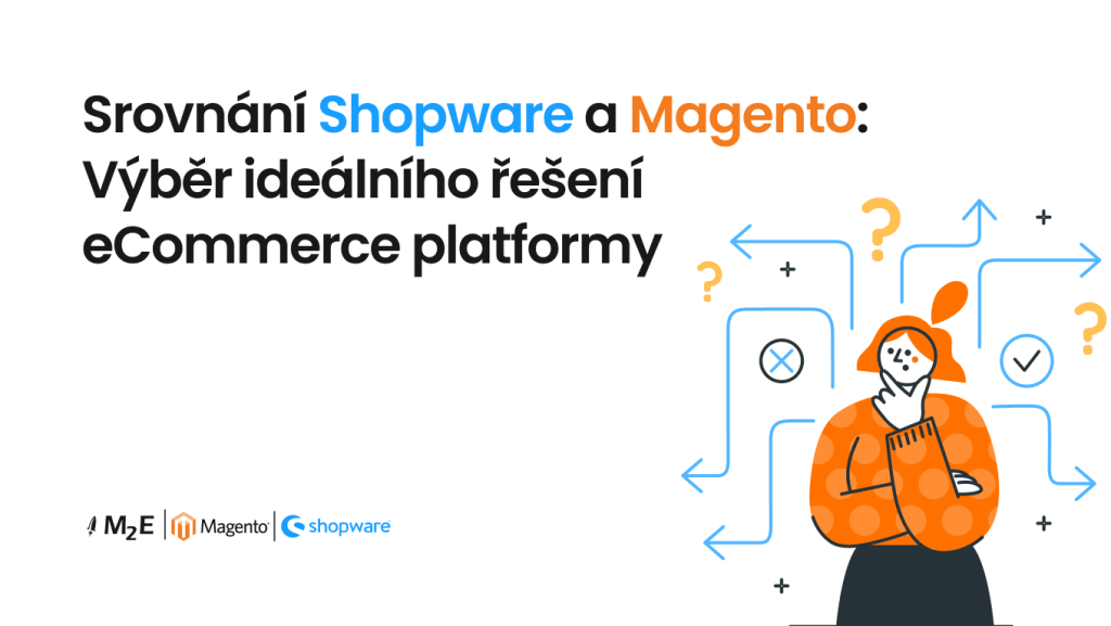 Srovnání Shopware a Magento: Výběr ideální platformy pro elektronický obchod