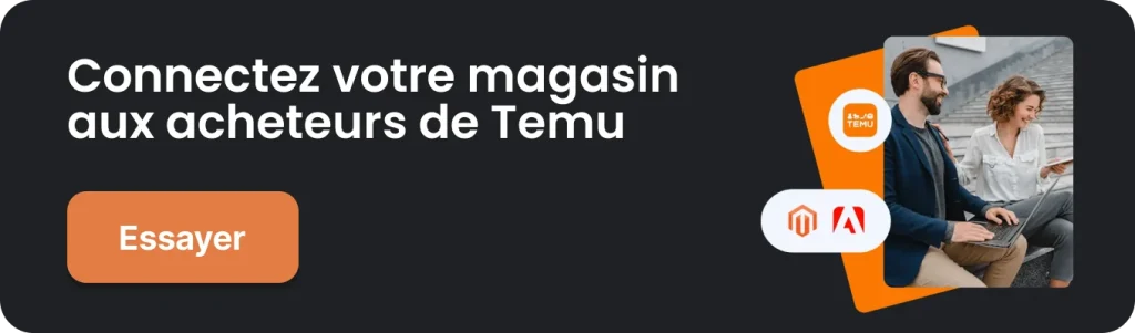 Essayez l'intégration Temu Magento (Adobe Commerce)