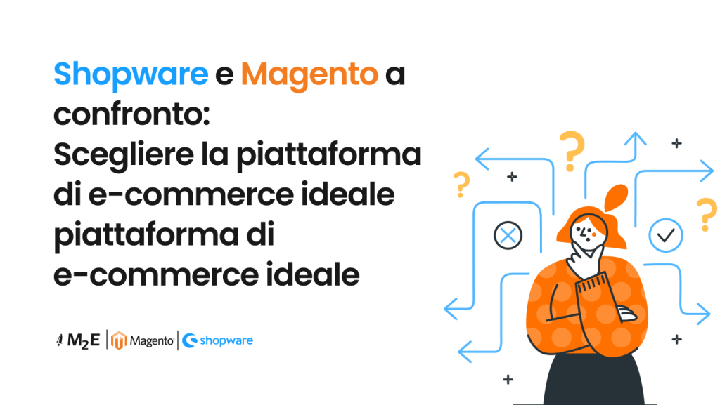 Shopware e Magento a confronto: Scegliere la piattaforma di e-commerce ideale