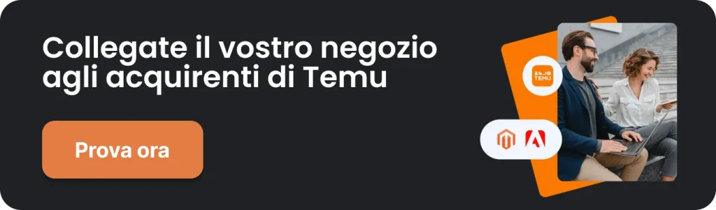 Provate l'integrazione con Temu Magento (Adobe Commerce)