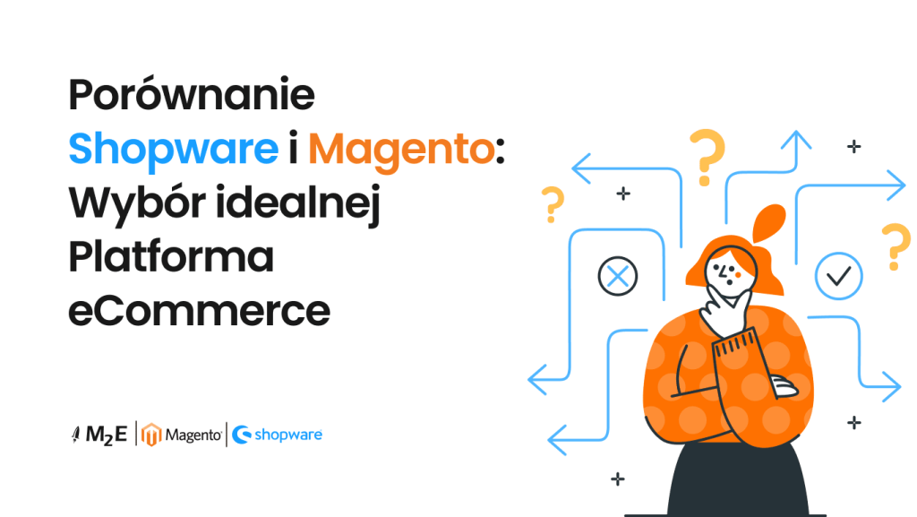 Porównanie Shopware i Magento: Wybór idealnej platformy e-commerce