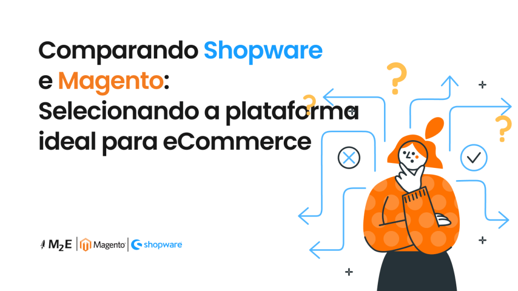 Comparação entre Shopware e Magento: Selecionar a Plataforma de E-Commerce Ideal