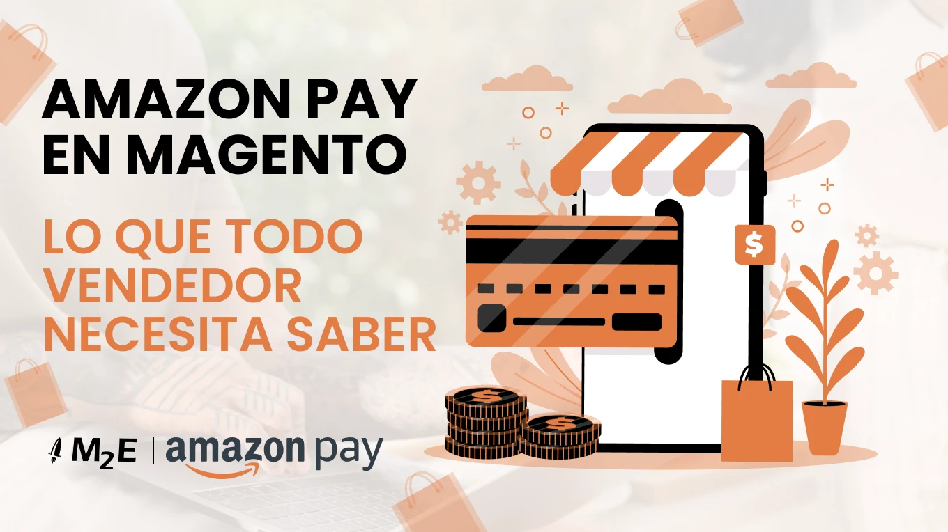¿Cómo funciona Amazon Pay en Magento?