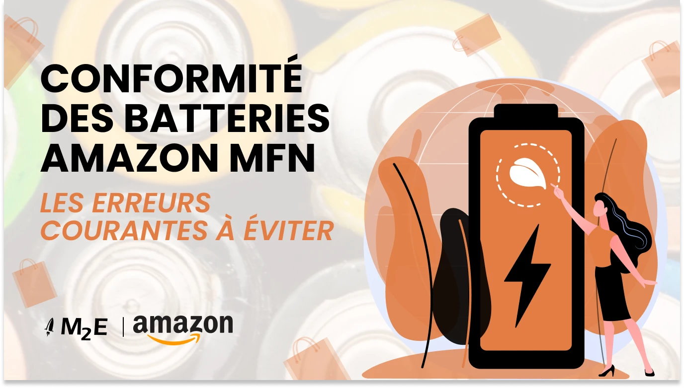 Éviter les erreurs dans les annonces de Mfn Amazon pour les produits contenant des batteries