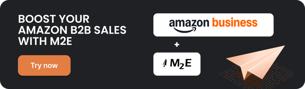 Start Selling on Amazon Business with M2E