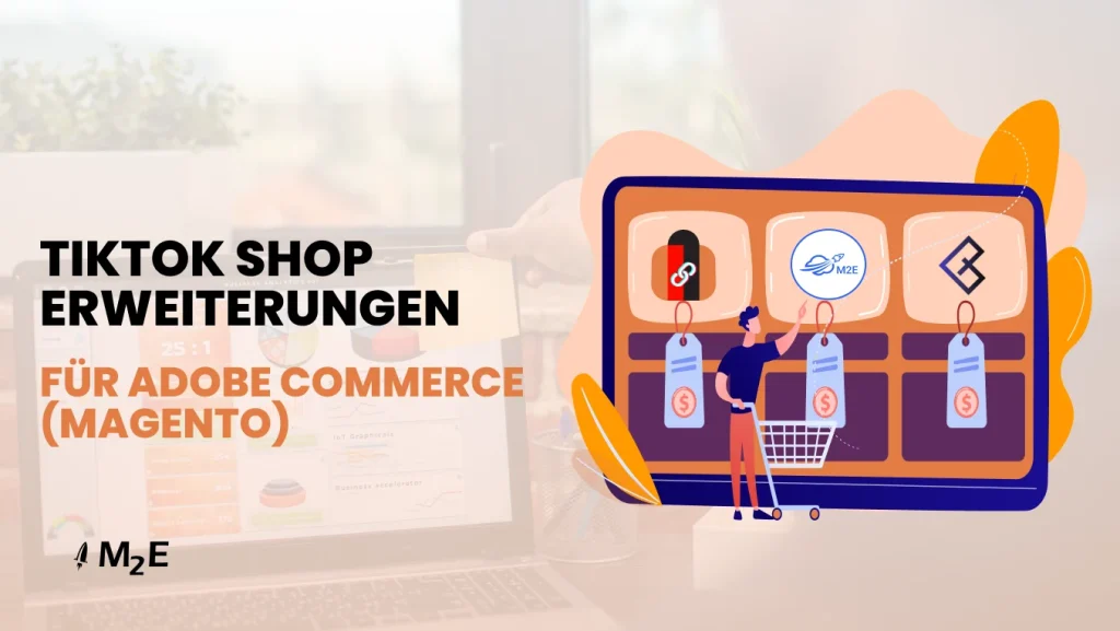 Die 3 besten TikTok Shop-Erweiterungen für Adobe Commerce (Magento) in den Jahren 2025–2026