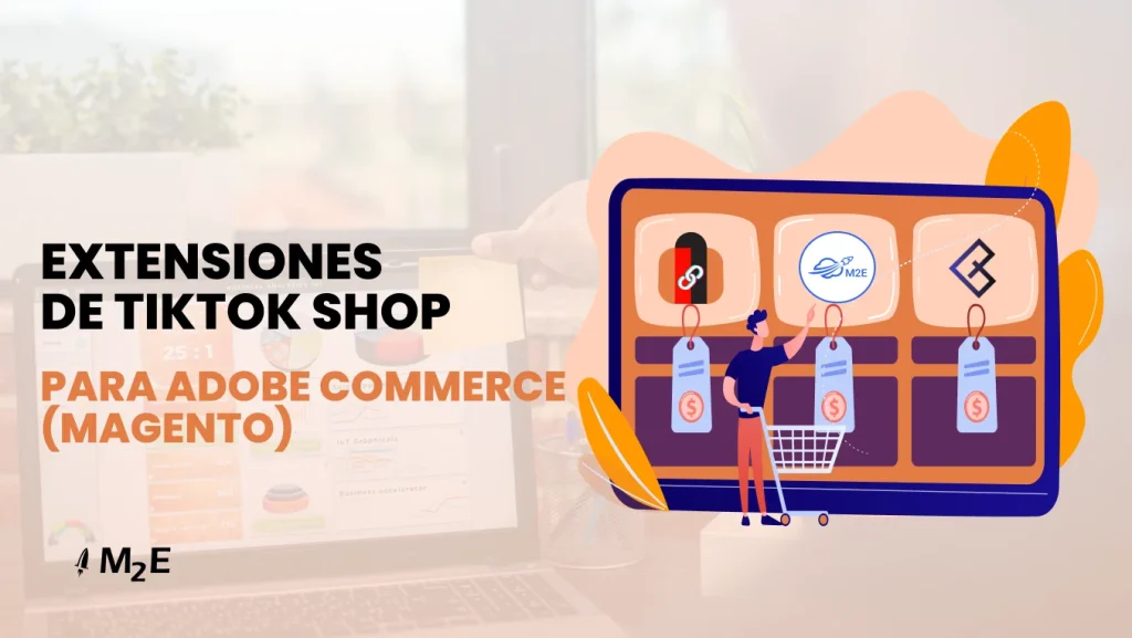 Las 3 mejores extensiones de TikTok Shop para Adobe Commerce (Magento) en 2025-2026