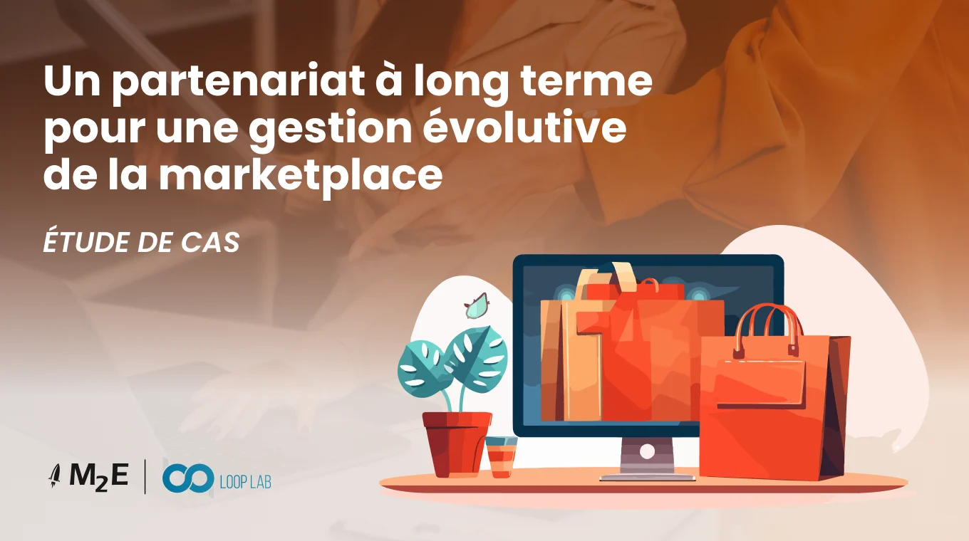Un partenariat à long terme pour une gestion évolutive de la marketplace