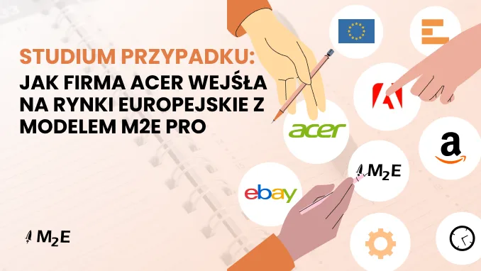 Studium przypadku: JAK FIRMA ACER WEJŚŁA NA RYNKI EUROPEJSKIE Z MODELEM M2E PRO