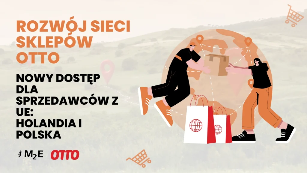 Rozwój działalności OTTO: Dostęp dla sprzedawców z UE, począwszy od Holandii i Polski