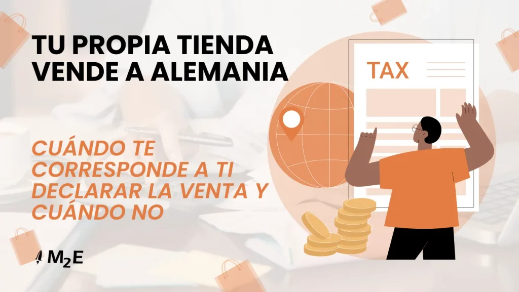Tu propia tienda vende a Alemania: cuándo te corresponde a ti declarar la venta y cuándo no
